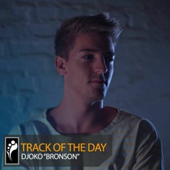 Track of the Day: DJOKO “Bronson”