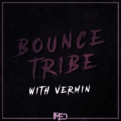 MED X VERMIN - BOUNCE TRIBE (FREE DOWNLOAD)