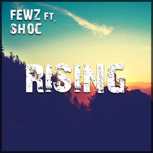 Rising (ft. SHOC) (OUT NOW on Spotify & ITunes)