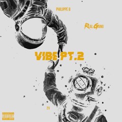 Vibe PT.2 - Philippe B X 2V