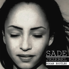 Sade — Jezebel (Usuka Bootleg) | Free Download