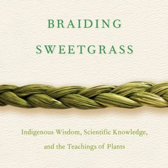 Robin Wall Kimmerer reading from BRAIDING SWEETGRASS