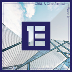 CRNL & Classsickkwl - Want It