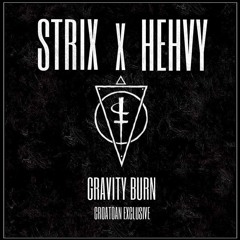 STRIX X HEHVY - Gravity Burn (CROATOAN EXCLUSIVE)