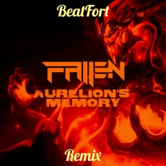 Fallen - Aurelion's Memory (BeatFort Remix) [Free Download]