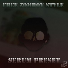 Zomboy Style Serum Preset [BUY = FREE DOWNLOAD]