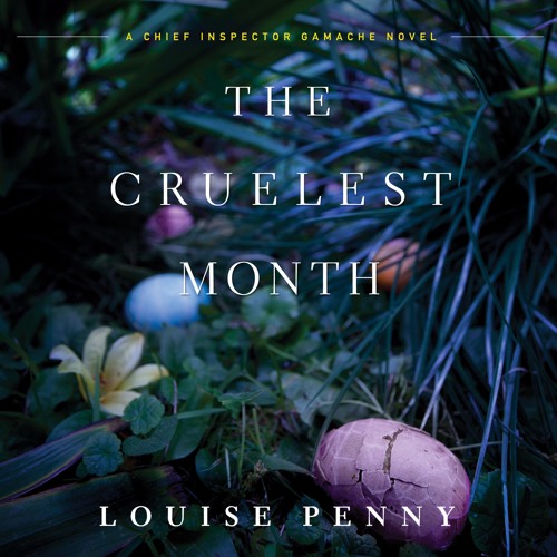 The Cruelest Month by Louise Penny | Chapter 1