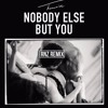 Nobody Else But You Trey Songz Rnz Remix Mp3