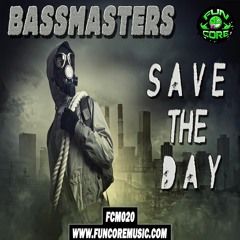 FCM020 BASSMASTERS - SAVE THE DAY