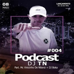 = PODCAST 004 DJ TN == SÓ FININHA PIQUE DA CAPITAL == DJ TN ==