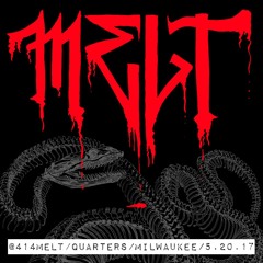 MELT 5.20.17 at Quarters, Milwaukee, WI