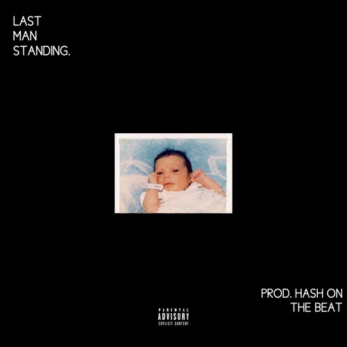 LAST MAN STANDING (PROD.HASH ON THE BEAT)