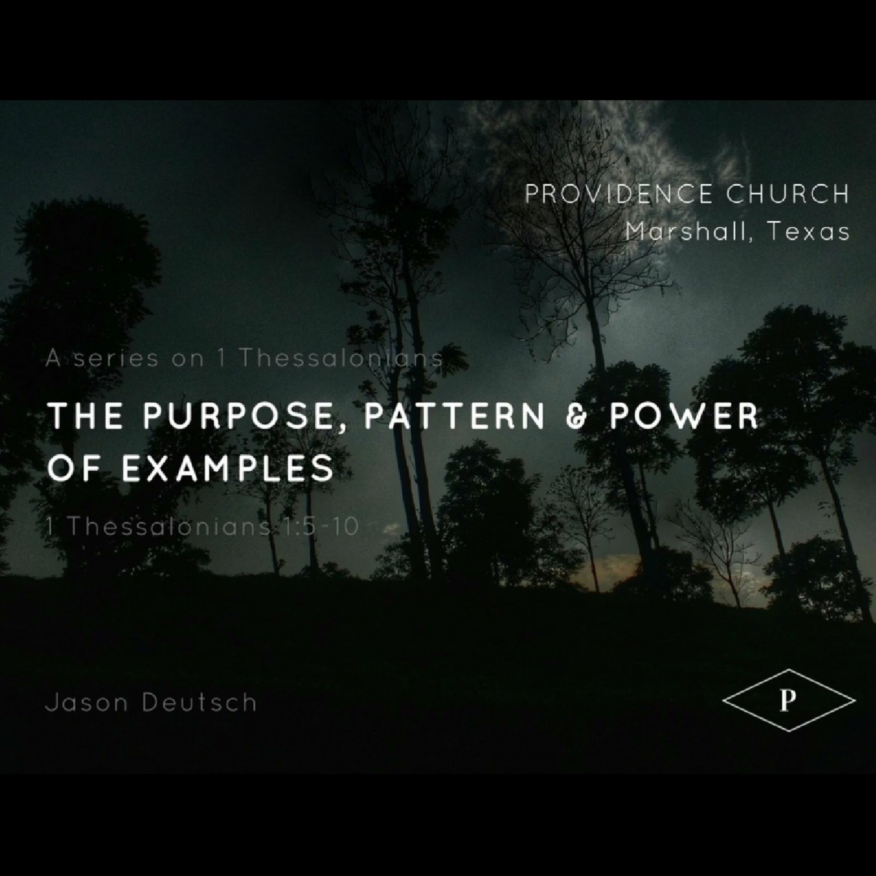 1 Thessalonians 1:5-10 | The Purpose, Pattern And Power Of Examples episode artwork