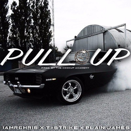 I Am RChris - Pull Up ft. T-Strike & Plain James