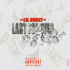 Lil Curly - Last Forever