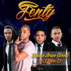 Hasie Awe Live - Fenty ft Dibo D