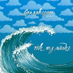 Ride My Waves