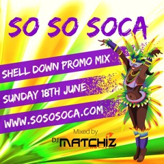 So So Soca Summer Shell Down Mix