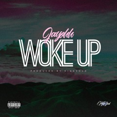 Jayohh2'3- Woke Up(prod by Shad)