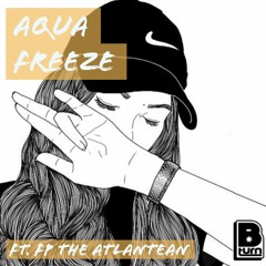 Aqua Freeze Ft. FP The Atlantean