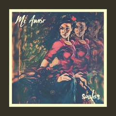 Mi Amor - Soular (Luno Moon & Gager)