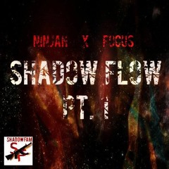 Ninjah - Shadow Flow PT 1 (Feat. Focus)(prod By AXL)