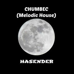 Chumbec(Melodic House)