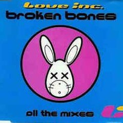 Love INC. - Broken Bones (DeathNBasstep Remix)