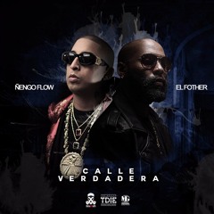 El Fother Ft Nengo Flow" Calle Verdadera"