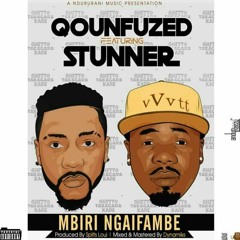 Qounfuzed Ft Stunner - Mbiri Ngaifambe (Split Loui Production) May 2017