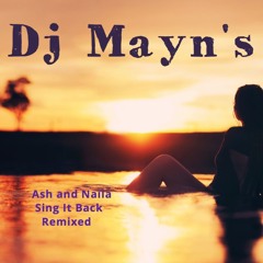 Sing it back (Remixed By Dj Mayn's)