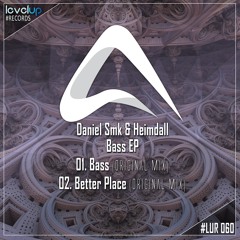 Daniel Smk & Heimdall - Bass (Original Mix)