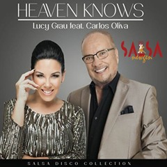Heaven Knows - Lucy Grau & Carlos Oliva