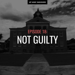 Episode 18 : Not Guilty