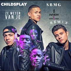 Childsplay - Ze weten van je Feat SBMG ( Futur3ic Official ) Remix