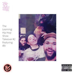 The Learning: Hip Hop Show BFC Takeover #002