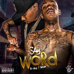 BanDan x Bo Dilly - Say The Word