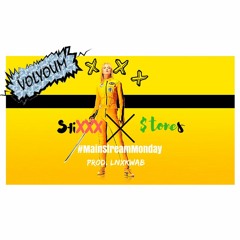 StiXXX And $tones (Prod Lnx.Kwab) #MainstreamMonday [FREE DOWNLOAD]
