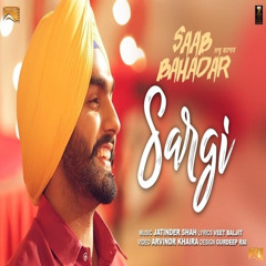 Sargi (Saab Bahadar) Ammy Virk