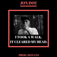 I Took A Walk, It Cleared My Head ( Prod. Donato )