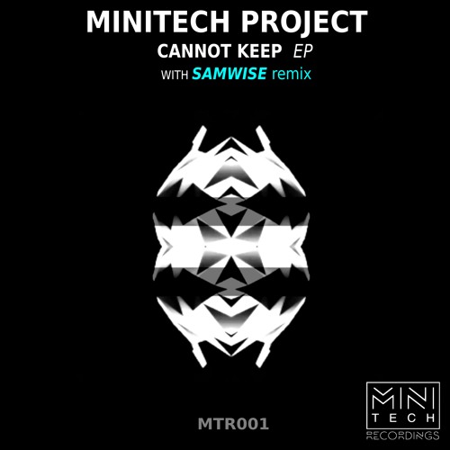 MTR001 Minitech Project - Cannot Keep EP