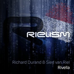 Richard Durand & Sied Van Riel - Rivella [Out Now]
