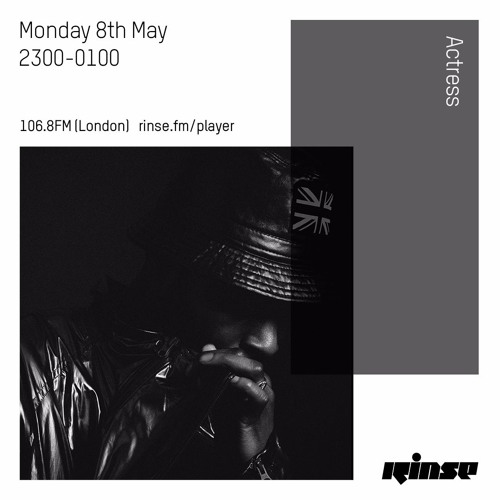 Rinse FM Podcast - Actress - 8th May 2017