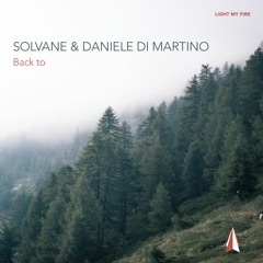 Solvane & Daniele Di Martino – Back To [Snippet]