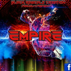 Empire (Promo Track) - Black Rascalz Creation - Black Rascalz Creation.mp3