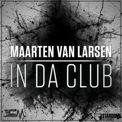 Maarten Van Larsen - In Da Club (Original Mix)