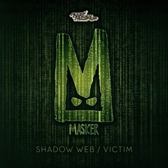 MASKER - SHADOW WEB / VICTIM