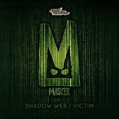 MASKER - SHADOW WEB / VICTIM