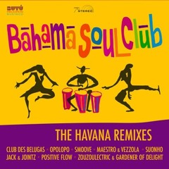 Bahama Soul Club - Tropicana Flight - Maestro & Vezzola RMX