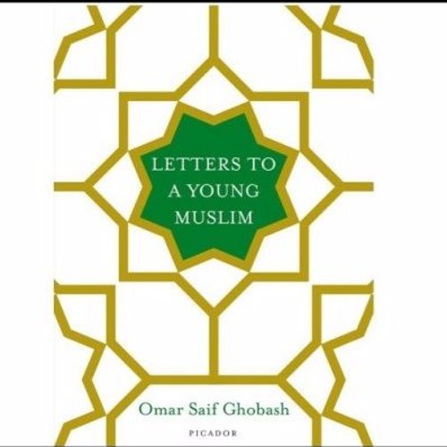 Letters To A Young Muslim